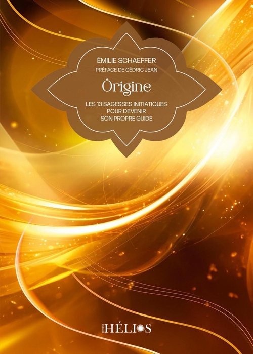 Couverture ebook de Ôrigine - Les 13 sagesses initiatiques pour devenir son propre guide, de Emilie Schaeffer