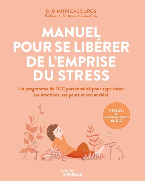 ebook cover of Manuel pour se libérer de l'emprise du stress, by Dimitri Cacouros