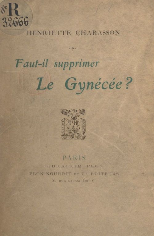 Couverture ebook de Faut-il supprimer le gynécée ?, de Henriette Charasson