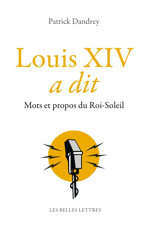 ebook cover of Louis XIV a dit, by Patrick Dandrey