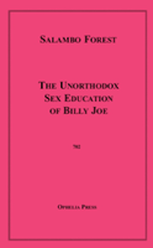 ebook cover of The Unorthodox Sex Education of Billy Joe, by Salambo Forest
