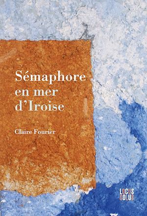 Couverture ebook de Sémaphore en mer d'Iroise, de Claire Fourier