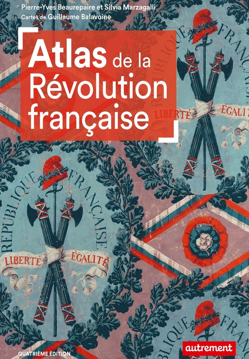 ebook cover of Atlas de la Révolution française, by Silvia Marzagalli, Pierre-Yves Beaurepaire