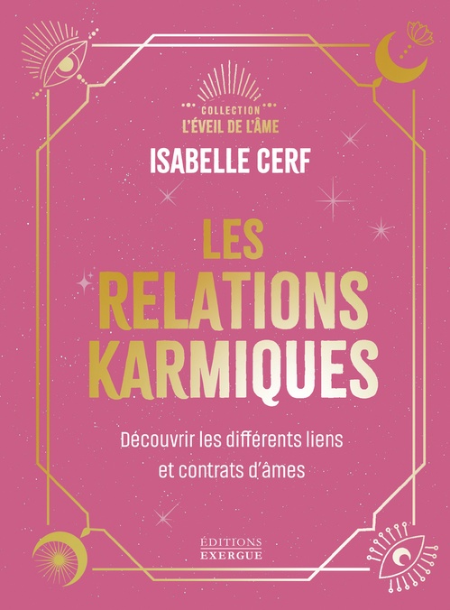 ebook cover of Les relations karmiques - Découvrir les différents liens et contrats d'âmes, by Isabelle Cerf