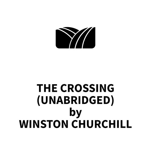 Couverture audiobook de The Crossing (UNABRIDGED), de Winston Churchill
