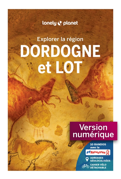 ebook cover of Explorer la région Dordogne et Lot 4ed, by Lonely Planet