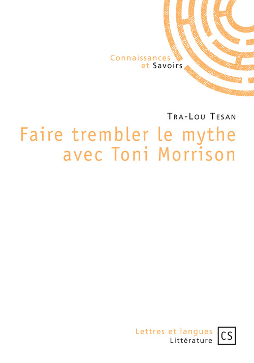 ebook cover of Faire trembler le mythe avec Toni Morrison, by Tra-Lou Tesan