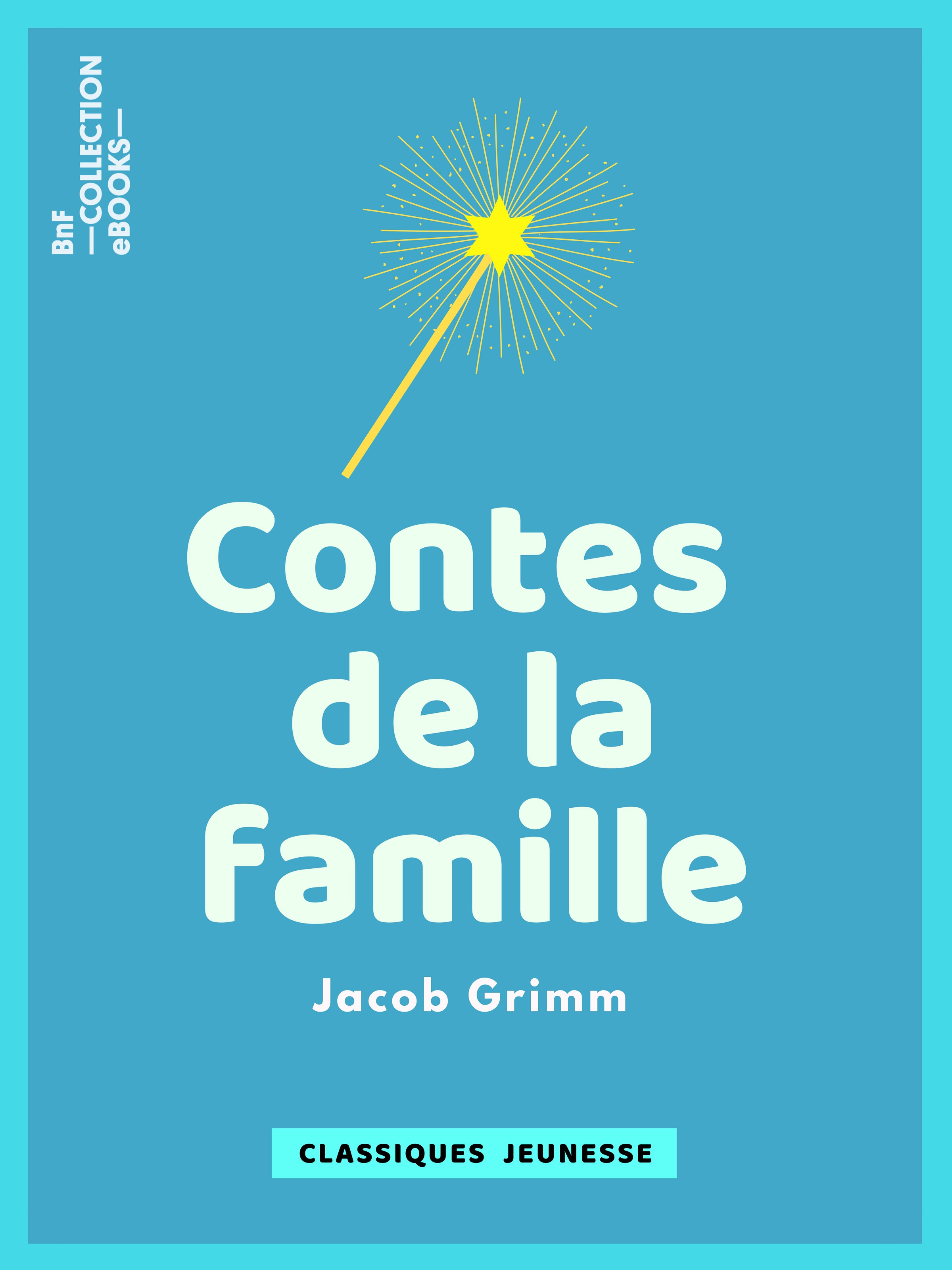 Couverture ebook de Contes de la famille, de Jacob Grimm