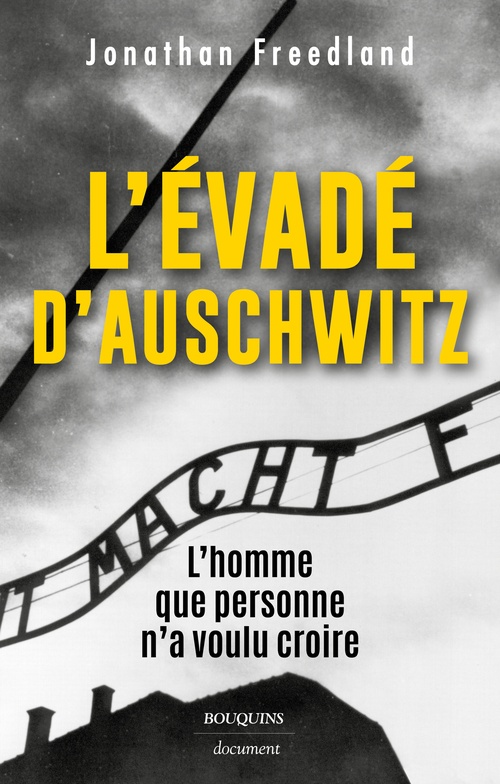 Couverture ebook de L'évadé d'Auschwitz - L'homme que personne n'a voulu croire, de Jonathan Freedland