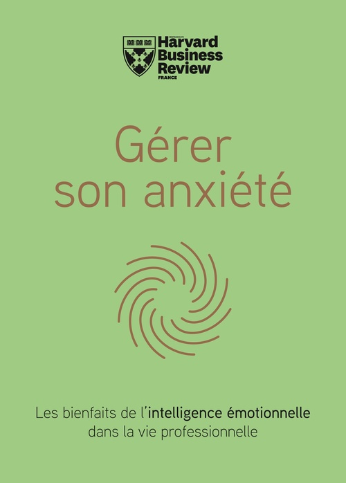 Couverture ebook de Gérer son anxiété, de Harvard business review