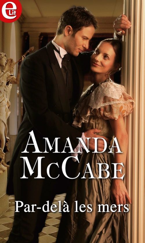 Couverture ebook de Par-delà les mers, de Amanda McCabe