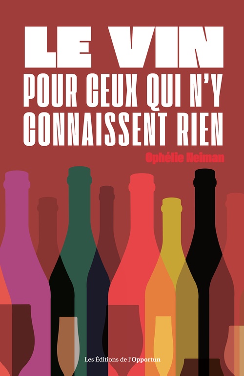 ebook cover of Le vin pour ceux qui n'y connaissent rien, by Ophélie Neiman