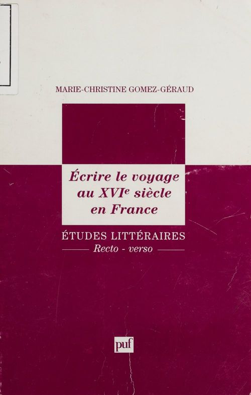 Couverture ebook de Écrire le voyage au XVIe siècle en France, de Marie-Christine Gomez-Géraud