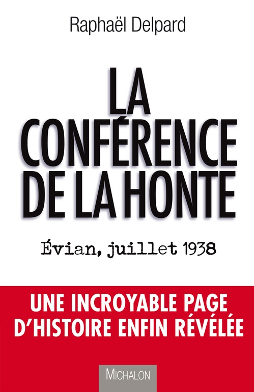 ebook cover of La conférence de la honte: Evian, juillet 1938, by Raphaël Delpard