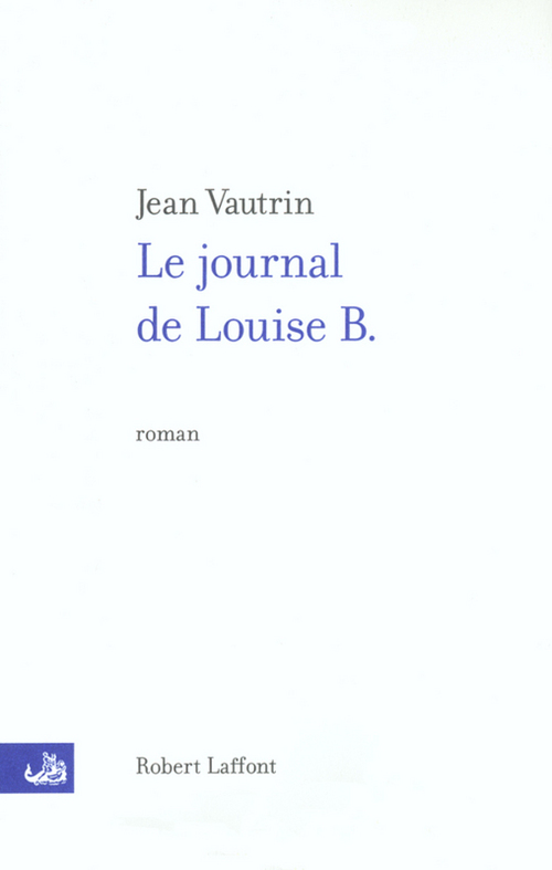 ebook cover of Le journal de Louise B., by Jean Vautrin