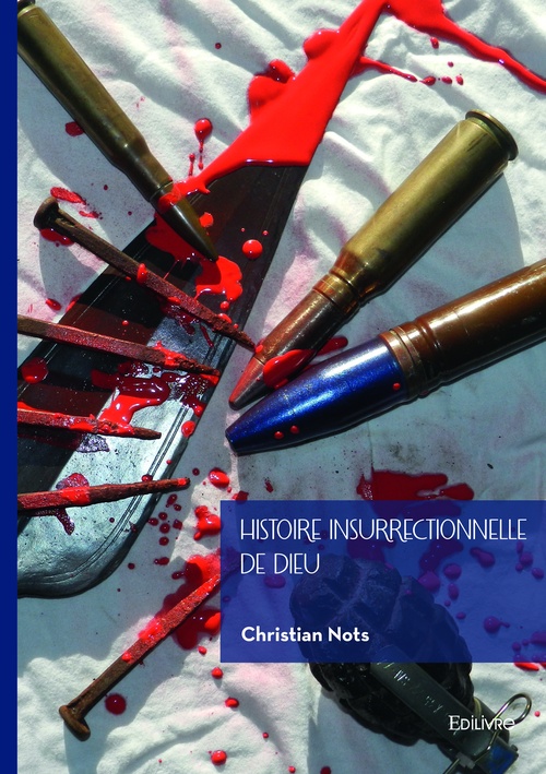 Couverture ebook de Histoire insurrectionnelle de Dieu, de Christian Nots
