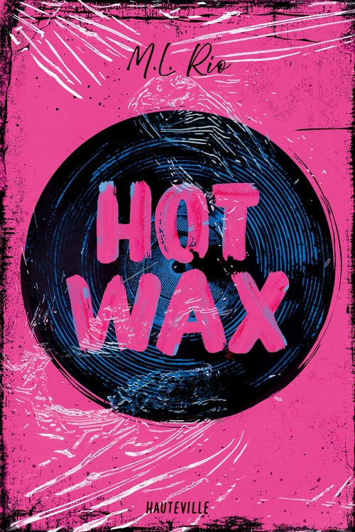 ebook cover of Hot Wax, by M.L. Rio