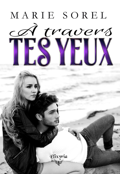 ebook cover of À travers tes yeux, by Marie Sorel