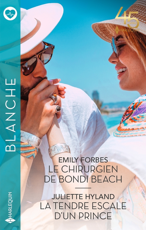 Couverture ebook de Le chirurgien de Bondi Beach - La tendre escale d'un prince, de Emily Forbes, Juliette Hyland