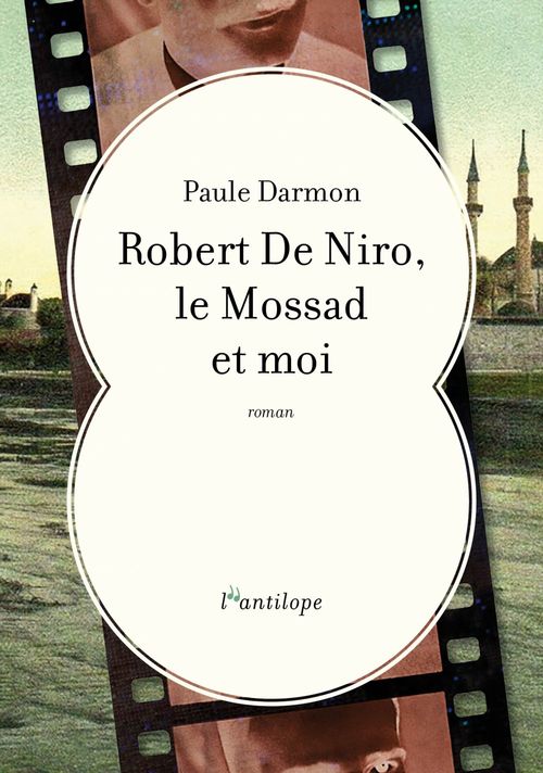 Couverture ebook de Robert De Niro, le Mossad et moi, de Paule DARMON