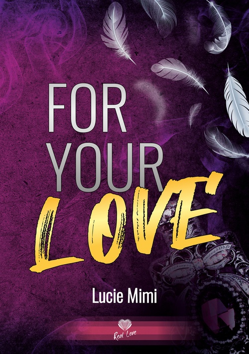 Couverture ebook de For Your Love, de Lucie Mimi