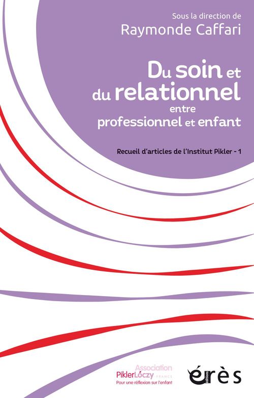 Couverture ebook de Du soin et du relationnel entre professionnel et enfant, de Collectif, Raymonde Caffari