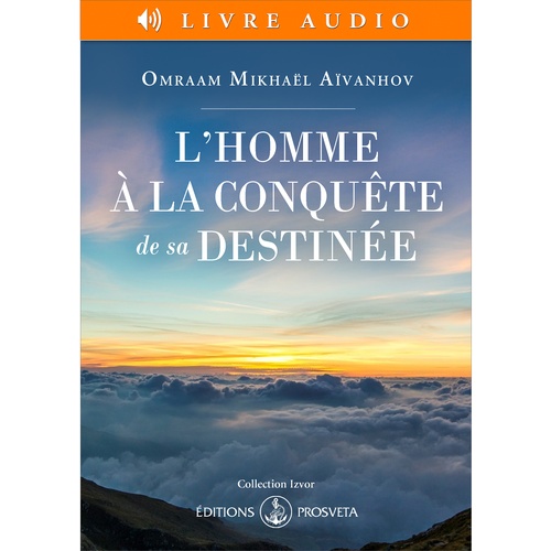 audiobook cover of L´homme à la conquête de sa destinée, by Omraam Mikhaël Aïvanhov