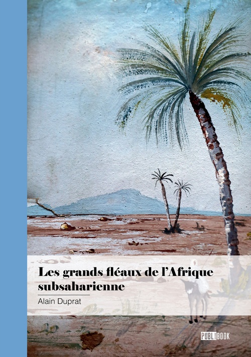 Couverture ebook de Les grands fléaux de l´Afrique subsaharienne, de Alain Duprat