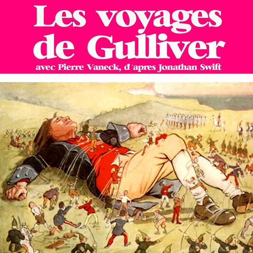 Couverture audiobook de Les voyages de Gulliver, de Jonathan SWIFT