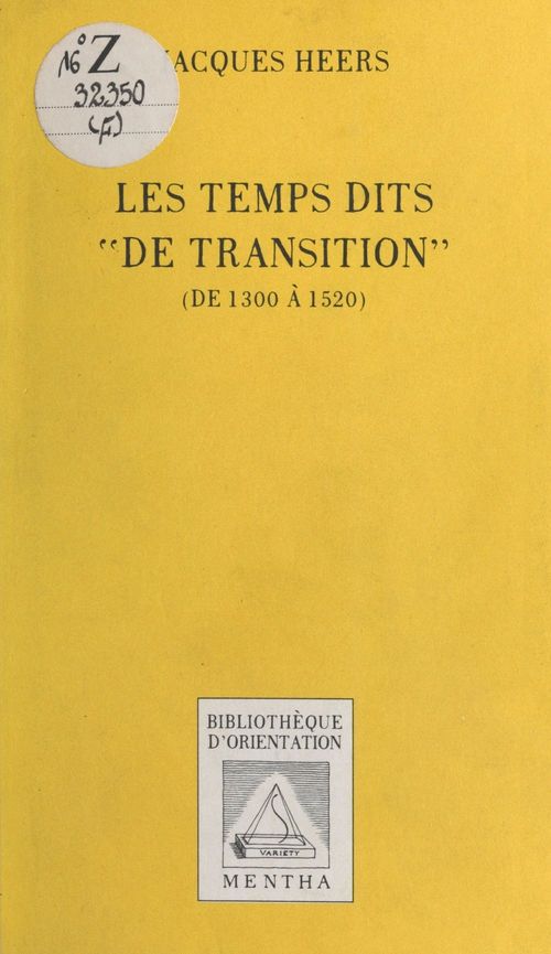 Couverture ebook de Les Temps dits «de transition» (de 1300 à 1520), de Jacques Heers