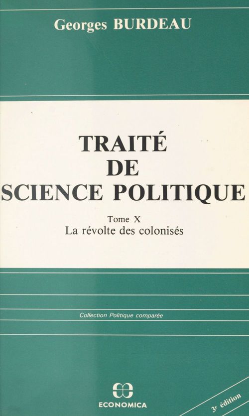 ebook cover of Traité de science politique (10). La révolte des colonisés, by Georges Burdeau