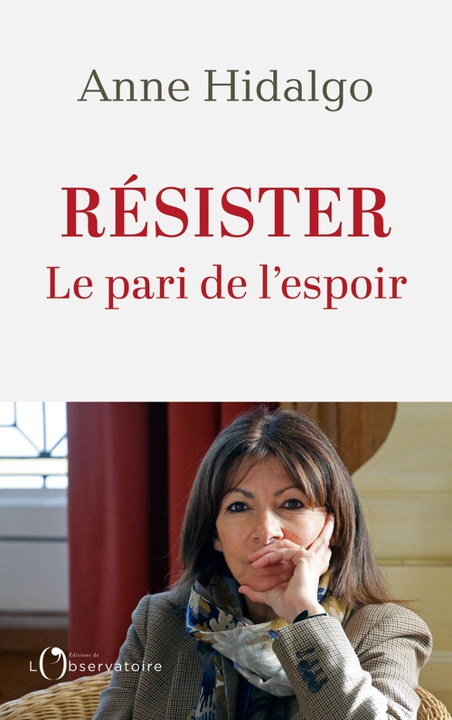 Couverture ebook de Résister : Le pari de l'espoir, de Anne Hidalgo