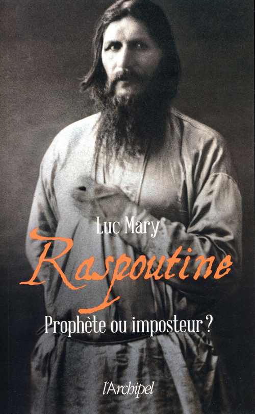 ebook cover of Raspoutine - Prophète ou imposteur ?, by Luc Mary