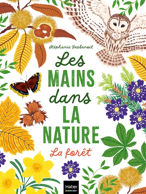 ebook cover of Les mains dans la nature - La forêt, by Stéphanie Desbenoit