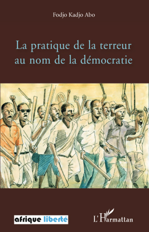 Couverture ebook de La pratique de la terreur au nom de la démocratie, de Fodjo Kadjo Abo