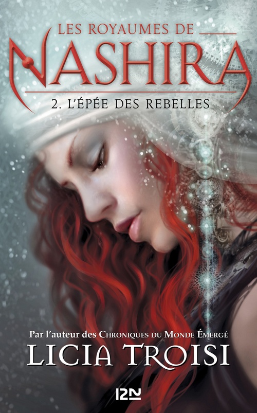 Couverture ebook de Les royaumes de Nashira - tome 2 L'épée des rebelles, de Licia Troisi