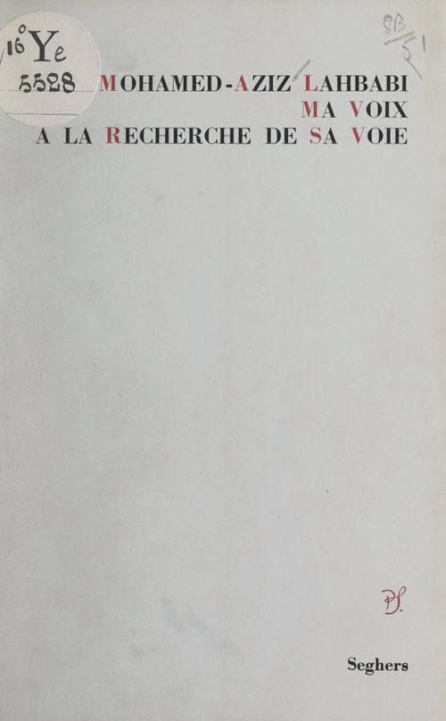 Couverture ebook de Ma voix à la recherche de sa voie, de Mohamed-Aziz Lahbabi