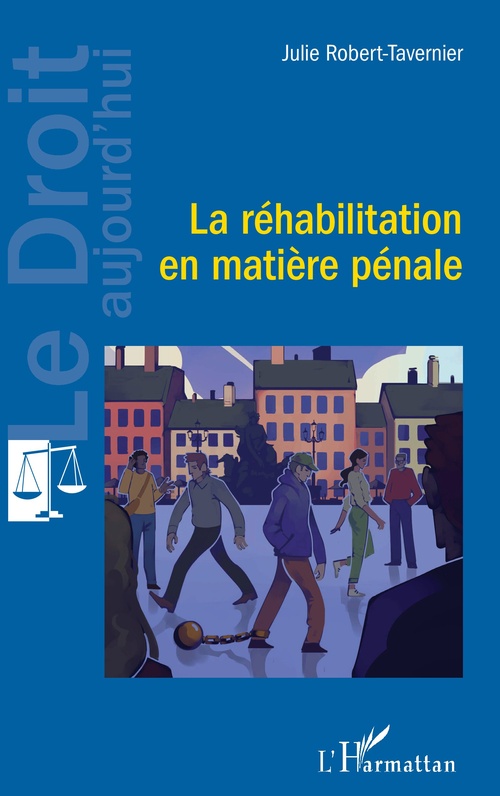 ebook cover of La réhabilitation en matière pénale, by Julie Robert-Tavernier