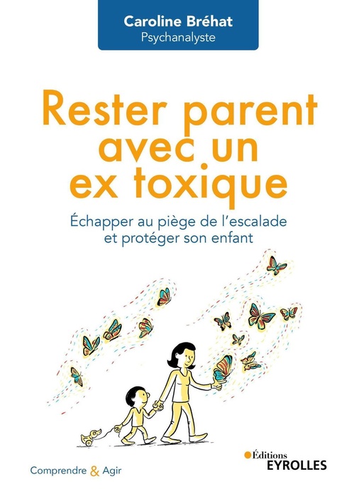 ebook cover of Rester parent avec un ex toxique, by Caroline  Bréhat