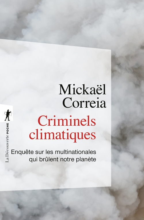Couverture ebook de Criminels climatiques - Enquête sur les multinationales qui brûlent notre planète, de Mickaël Correia
