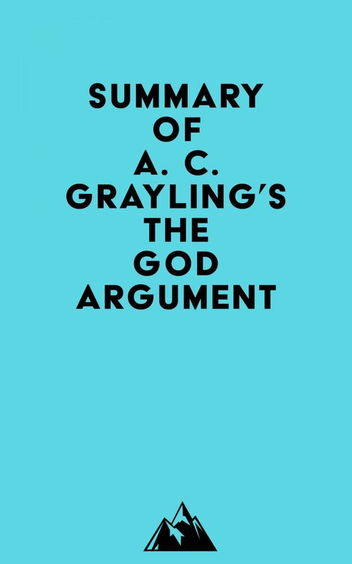 Couverture ebook de Summary of A. C. Grayling's The God Argument, de Everest Media