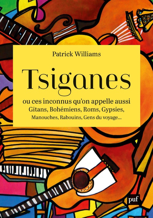 ebook cover of Tsiganes, ou ces inconnus qu´on appelle aussi Gitans, Bohémiens, Roms, Gypsies, Manouches, Rabouins, Gens du voyage..., by Patrick Williams
