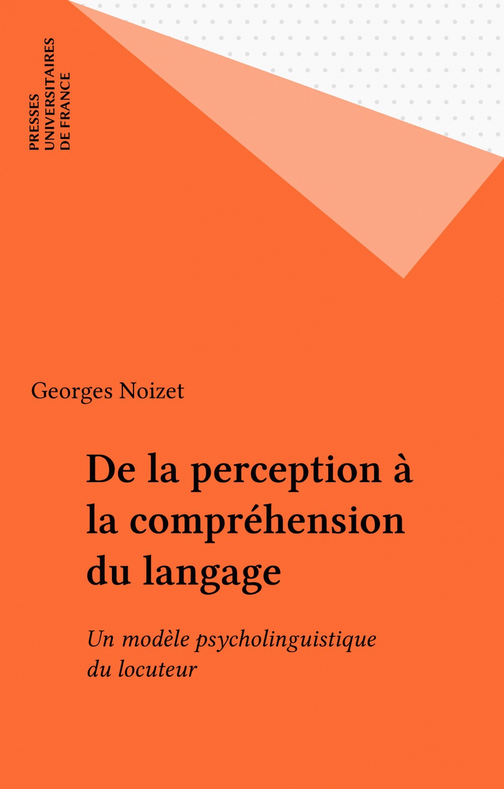 ebook cover of De la perception à la compréhension du langage, by Georges Noizet