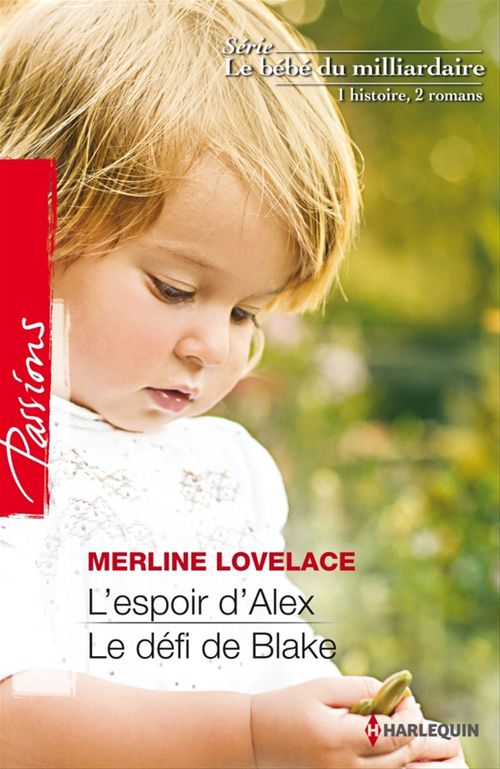 Couverture ebook de L'espoir d'Alex - Le défi de Blake, de Merline Lovelace