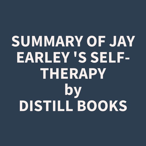 audiobook cover of Summary of Jay Earley 's Self-Therapy, by Distill Books