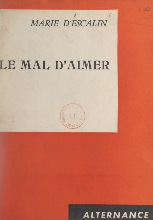 Couverture ebook de Le mal d'aimer, de Marie D'Escalin