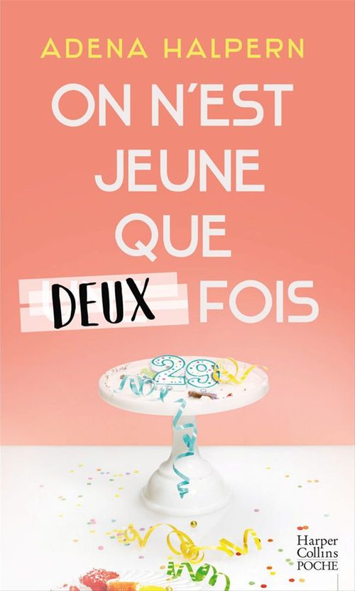 Couverture ebook de On n'est jeune que deux fois, de Adena Halpern