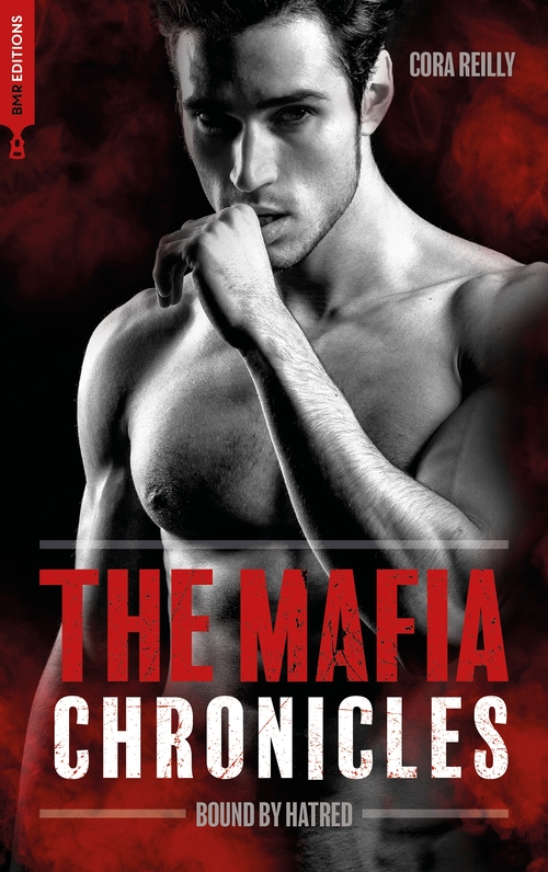 ebook cover of Bound by Hatred- The Mafia Chronicles, T3, by Cora Reilly