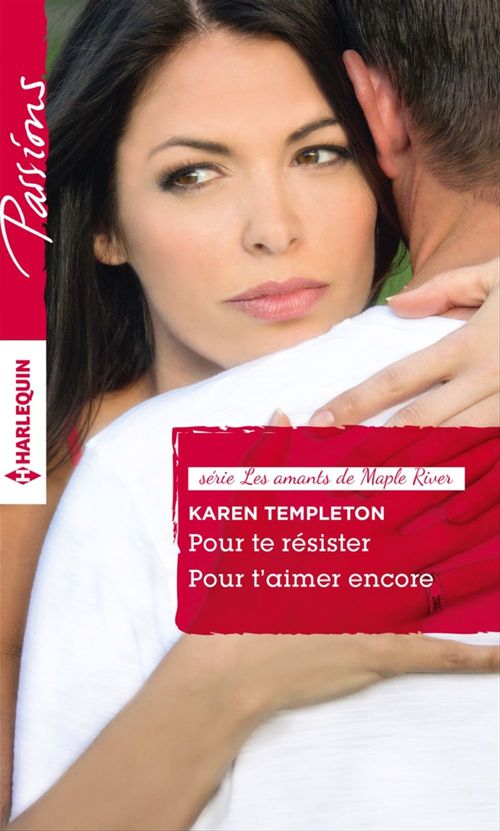 Couverture ebook de Pour te résister - Pour t'aimer encore, de Karen Templeton