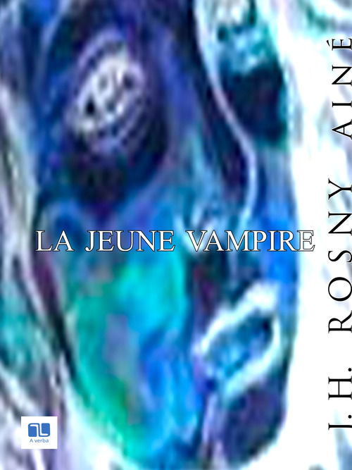 ebook cover of La jeune vampire, by J. -H. Rosny Aine